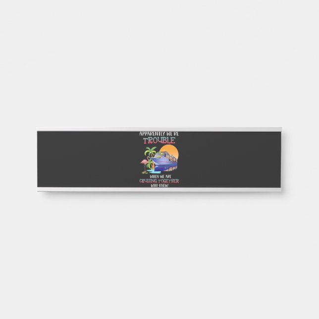 Letrero Para Puerta Estábamos En Problemas Cuando Cruzamos Flamingo (Anverso)