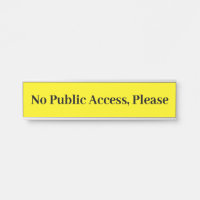Llama la atención "Sin acceso público, por favor"