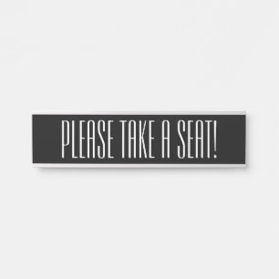 Letrero Para Puerta Moderno "¡POR FAVOR, TOME UN ASIENTO!"