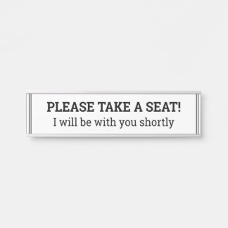 LETRERO PARA PUERTA "¡POR FAVOR, TOME UN ASIENTO!"