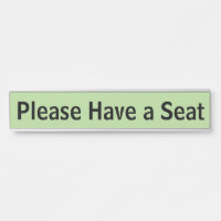 "Por favor, tome un asiento"