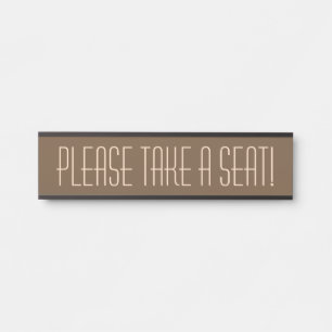 Letrero Para Puerta Sleek, contemporáneo "¡POR FAVOR, TOME UN ASIENTO!