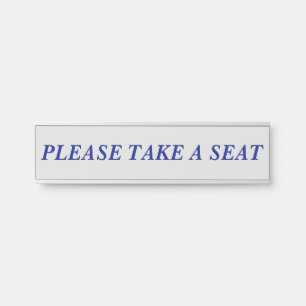 Letrero Para Puerta Tradicional "POR FAVOR, TOME UN ASIENTO"