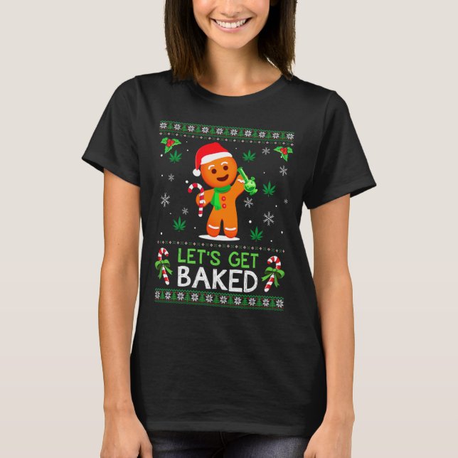 Lets Get Baked Ugly Sweater Weed Christmas Xmas Lo (Anverso)