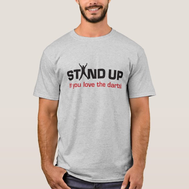 ¡Levántese si usted ama los dardos! Camiseta para (Anverso)