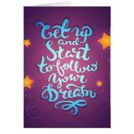 Levántese y comience a seguir sus sueños