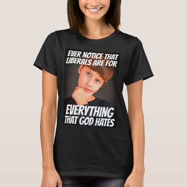 LIBERALISMO = TODO LO QUE DIOS ODIA CAMISETAS (Anverso)