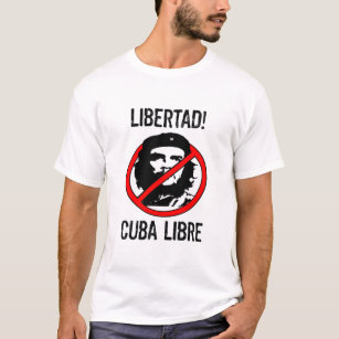 ¡Libertad! ¡Cuba Libre! Camiseta