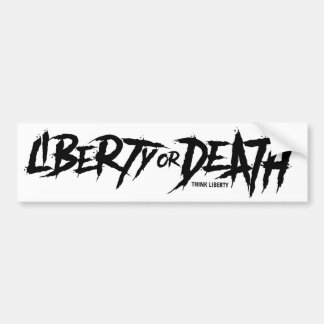 Libertad o muerte - piense al pegatina de la
