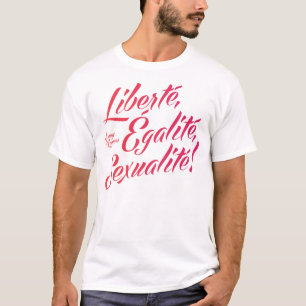 ¡Liberté, égalité, sexualité! La camiseta de 