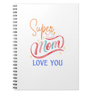 Libreta con espiral Super mom love you