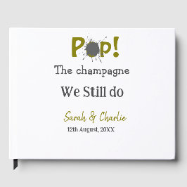 Libro De Visitas Descorcha el champán nosotras todavía hacemos pare