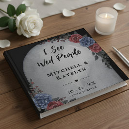 Libro De Visitas I See Wed People Headstone Floral Gothic Wedding
