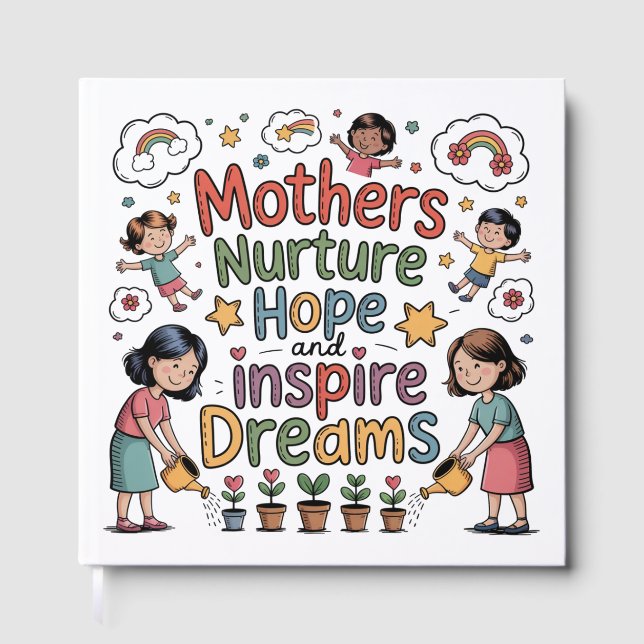 Libro De Visitas Mothers Nurture Hope And Inspire Dreams (Anverso)