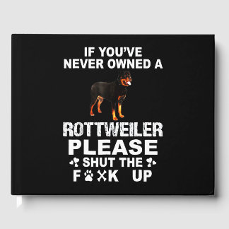 Libro De Visitas Si nunca has tenido un rottweiler, por favor cálla