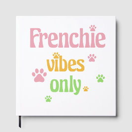 Libro De Visitas Solo frenchie vibes