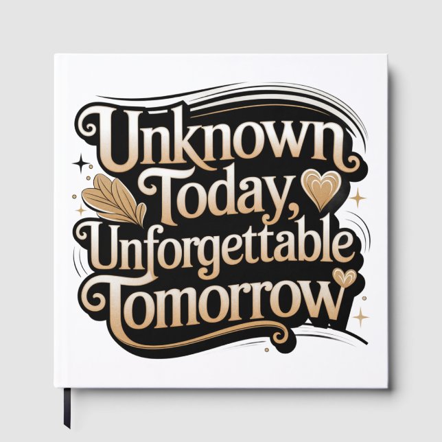 Libro De Visitas Unknown Today, Unforgettable Tomorrow (Anverso)