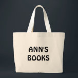 LIBROS DE ANN en Personalizable negro en bolsa de<br><div class="desc">"LOS LIBROS DE ANN" con letras negras. También puede cambiar el texto.</div>