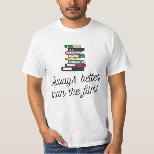 Libros - ¡Siempre mejor que la película! Camiseta