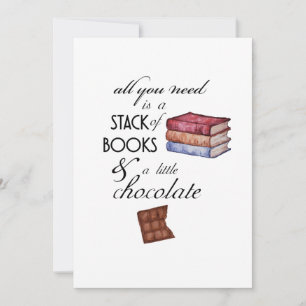 Libros y chocolate todo lo que necesitas tarjeta