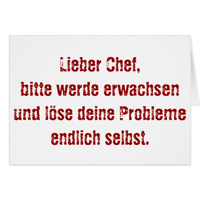 "Lieber Chef, bitte werde erwachsen..." (Anverso (Horizontal))