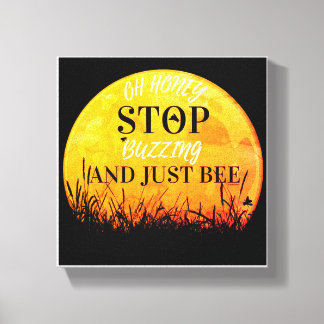 Lienzo A canvas with sweet buzzing bee quotes.