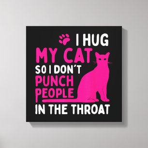 Lienzo Abrazo a mi gato para no golpear a la gente - aman