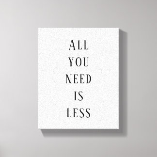 Lienzo All you need is less
