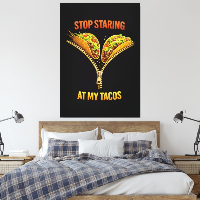 Lienzo Amante de Tacos Divertidos Deja de Mirar (Insitu(Dormitorio))