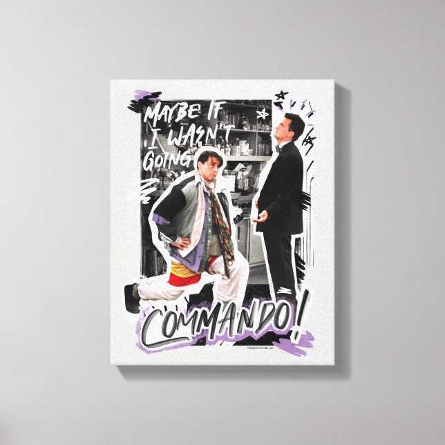 Lienzo AMIGOS™ | Quizá si no fuera a commando! (Anverso)