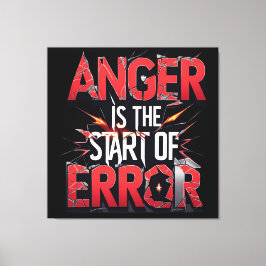 Lienzo Anger is the Start of Error | Powerful Quote