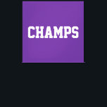Lienzo Athletic Sporty CHAMPS White Text On Bold Purple<br><div class="desc">This sporty design features white athletic CHAMPS text against royal purple background.  The colors and text in this design can be personalized.</div>