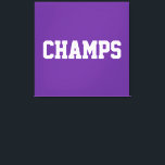 Lienzo Athletic Sporty CHAMPS White Text On Bold Purple<br><div class="desc">This sporty design features white athletic CHAMPS text against royal purple background.  The colors and text in this design can be personalized.</div>
