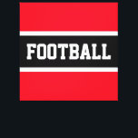 Lienzo Bandas de FÚTBOL blanco rojo brillante negro depor<br><div class="desc">Este divertido diseño atlético presenta texto FOOTBALL dentro de una banda horizontal grande del centro negro adosada con franjas exteriores blancas y rojas brillantes. El texto se puede personalizar.</div>