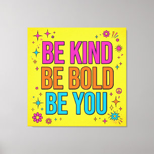 Lienzo Be Kind Be Bold Be You Canvas