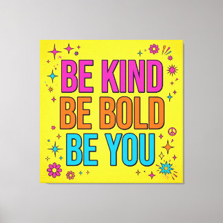 Lienzo Be Kind Be Bold Be You Canvas