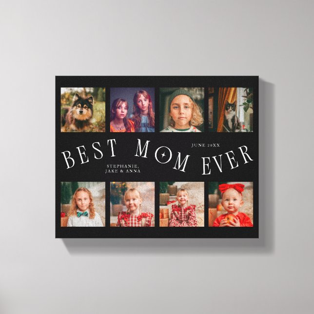 Lienzo Best Mom Ever | 8 Photo Grid Mother's Day Black (Anverso)