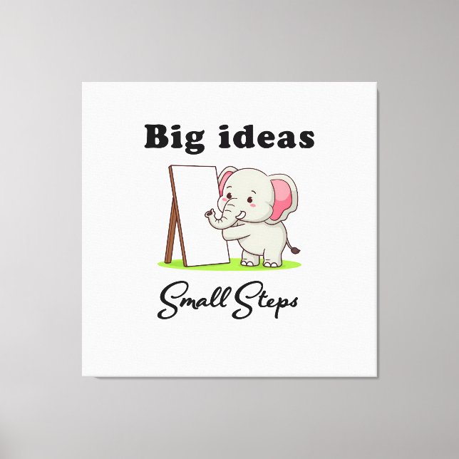 Lienzo "Big Ideas, Small Steps" elephant animal dreams  (Anverso)
