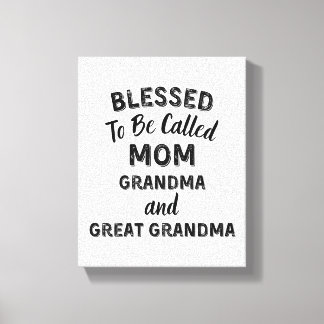 Lienzo Blessed To Be Called MOM Grandma and Great Grandma