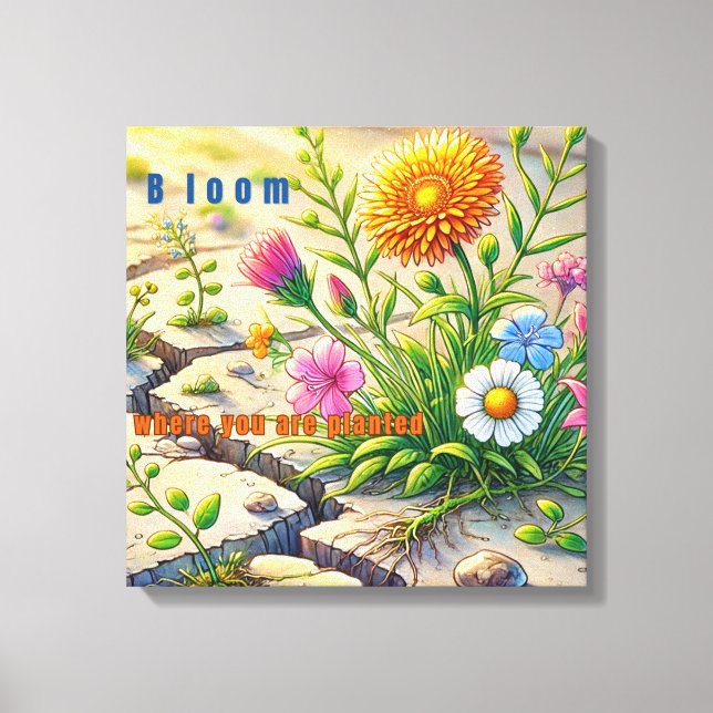 Lienzo Bloom Donde Te Plantan (Anverso)