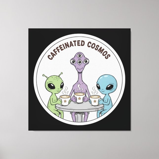Lienzo Caffeinated Cosmos Cute Funny Alien Coffee (Anverso)