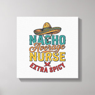 Lienzo Camiseta de enfermera divertida Nacho Average Nurs