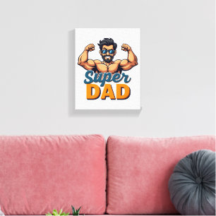 Lienzo Canvas de Super Dad - Audaz Funny Wall Art
