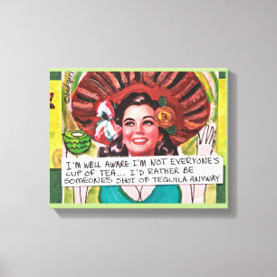 LIENZO CANVAS-SÉ QUE NO SOY LA COPA DE TÉ DE TODOS
