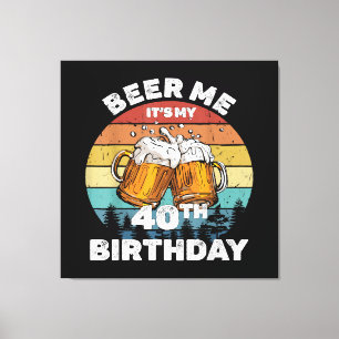 Lienzo Cerveza Es Mi Cumpleaños 40