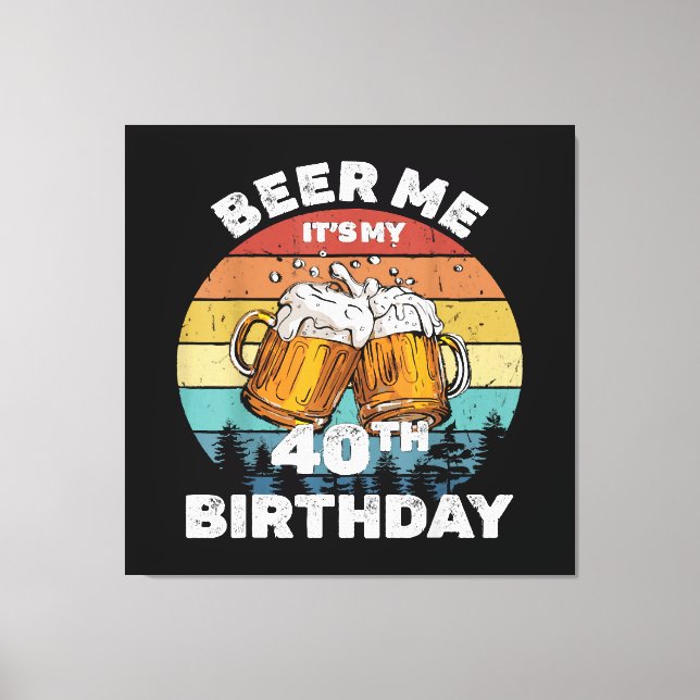 Lienzo Cerveza Es Mi Cumpleaños 40 (Anverso)