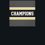 Lienzo CHAMPIONS Atlético Gris Amarillo Tiras Blancas Neg<br><div class="desc">Este colorido y deportivo diseño presenta texto de CHAMPIONS atlético dentro de una amplia franja de carreras horizontal de centro negro con franjas de borde exterior gris oscuro adosadas de color amarillo y blanco dorado. Los colores y el texto de este diseño se pueden personalizar.</div>