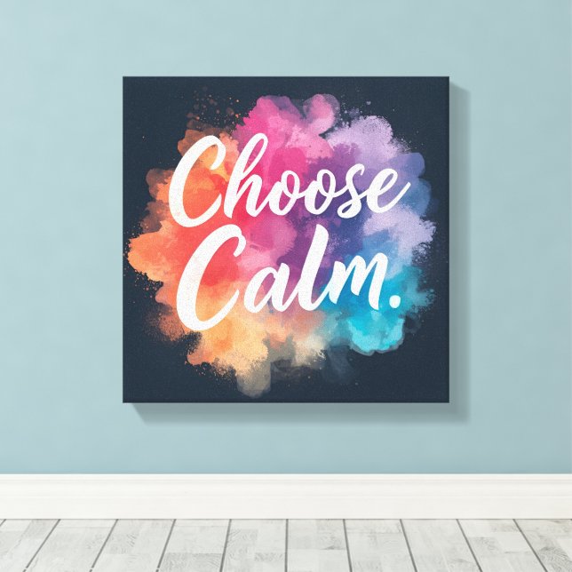 Lienzo Choose Calm Mindfulness Vibrant Colors (Insitu (piso de madera))