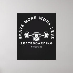 Lienzo Cita de skateboarding Skate Más Trabaja Menos