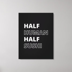 Lienzo Cita Divertida de Comida Mitad Humano Mitad Sushi